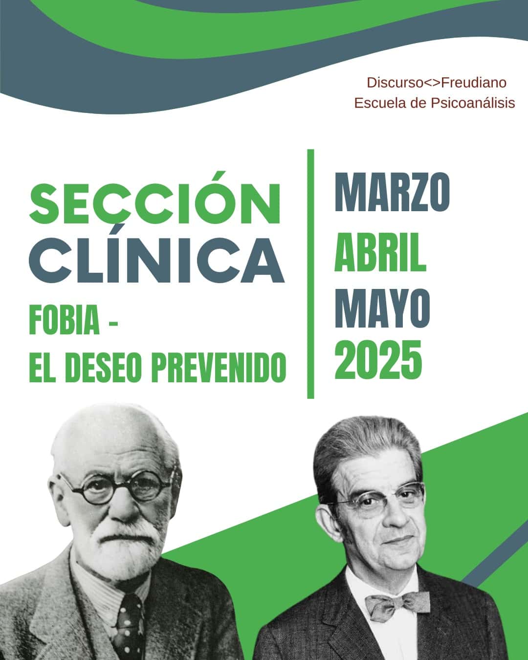 DiscursoFreudiano: Sección Clinica: Fobia - El deseo prevenido 2025